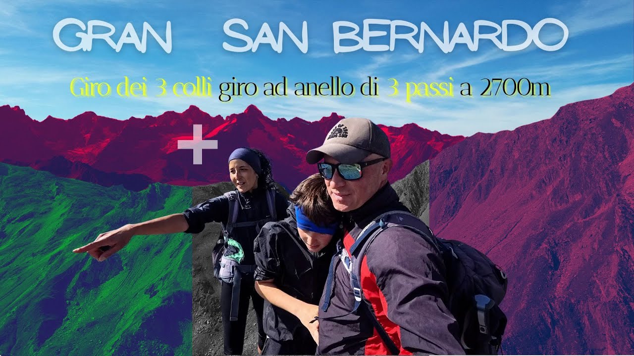 Il Trekking dei Tre Colli, 2700 m, tra  confine IT 🇮🇹 | CH 🇨🇭 (Gran San Bernardo, Lacs de Fenêtre)