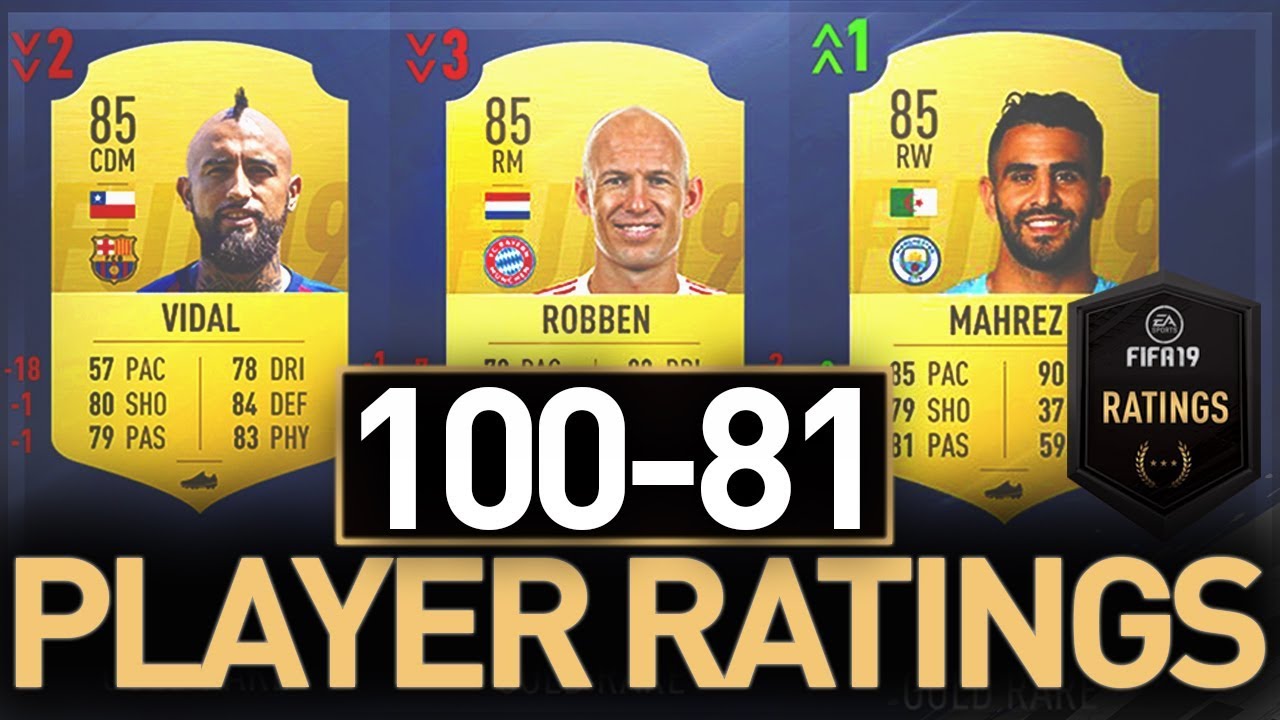 FIFA19 OFFICIAL RATINGS 100-81 UPGRADES/DOWNGRADES ?!?!?!