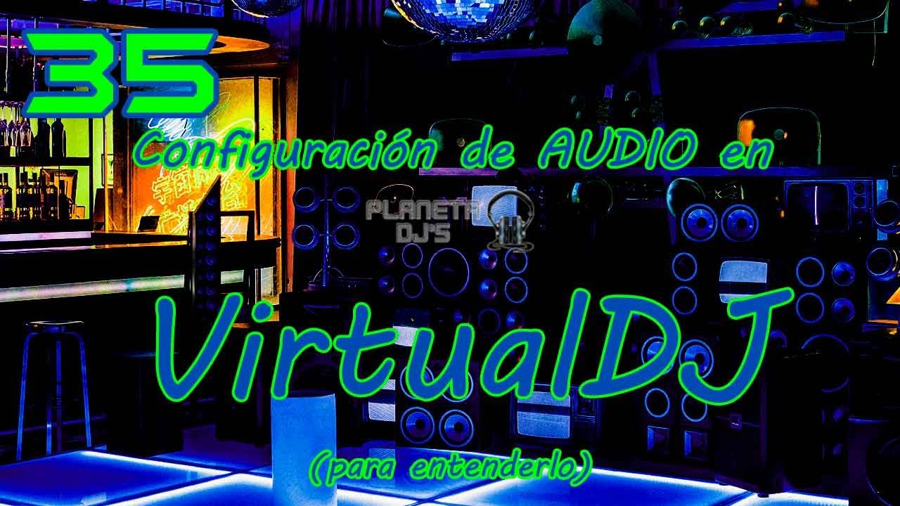 Configuración de AUDIO en VirtualDJ 2023