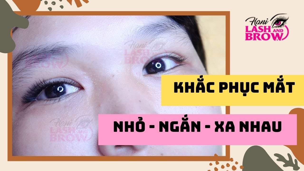 HƯỚNG DẪN NỐI MI | CÁCH KHẮC PHỤC MẮT NHỎ - NGẮN - XA NHAU