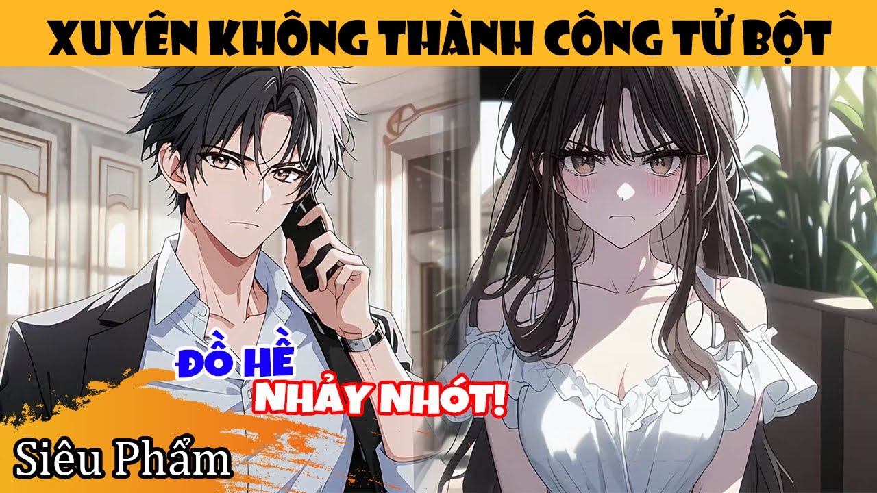 Cao Thủ Đỉnh Cấp Xuyên Không Thành Công Tử Bột, Ngày Đầu Đã Bị Vu Cáo Tội Cưỡng Bức