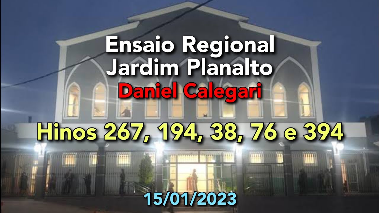 ENSAIO IRMÃO DANIEL CALEGARI | Comunhão maravilhosa!! - Hinos 267, 194, 38, 76 e 394