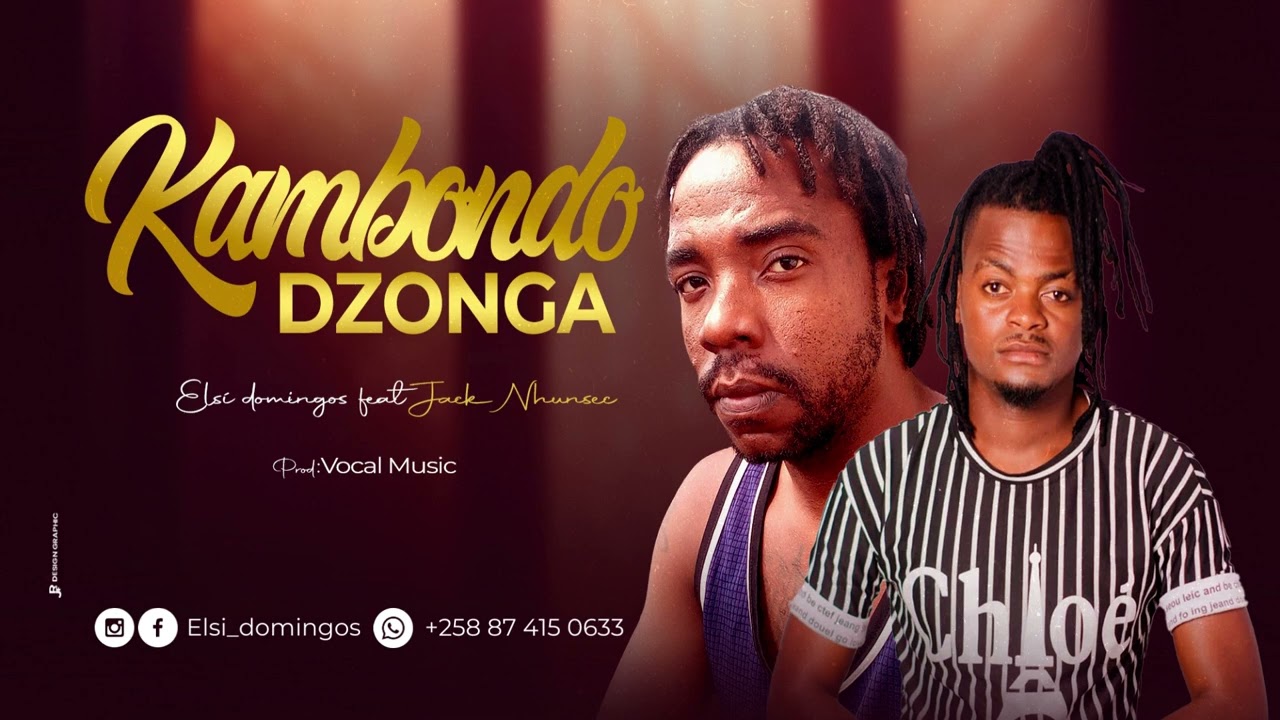 Elsi Domingos ft Jack Nhunsec -kambondo Dzonga  (official)