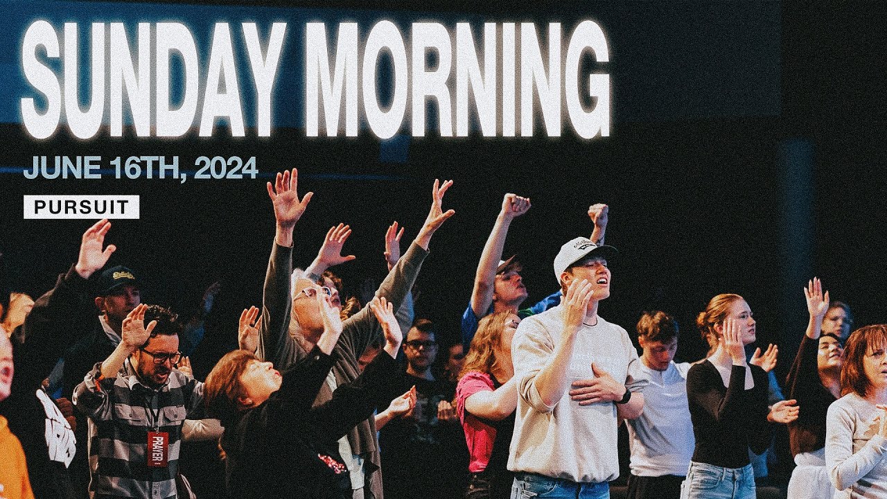 6.16.24 | The Pursuit NW | Sunday Service AM