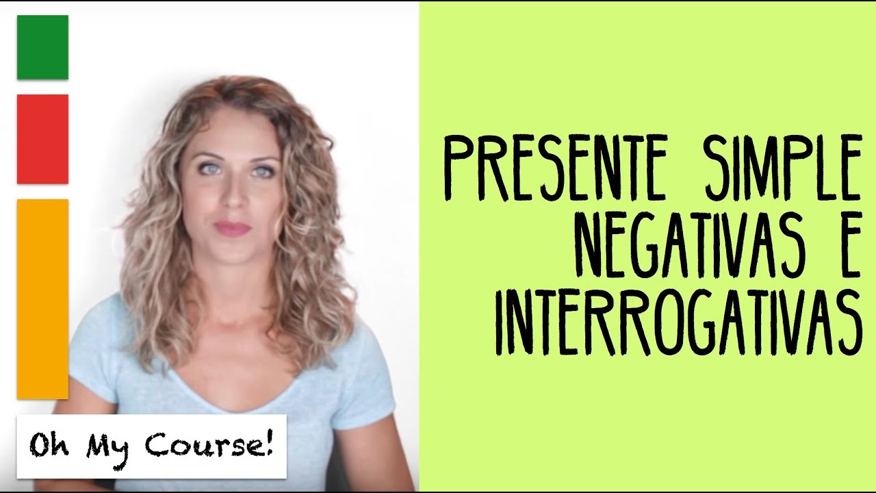 Presente Simple Negativas e Interrogativas. WH-question words