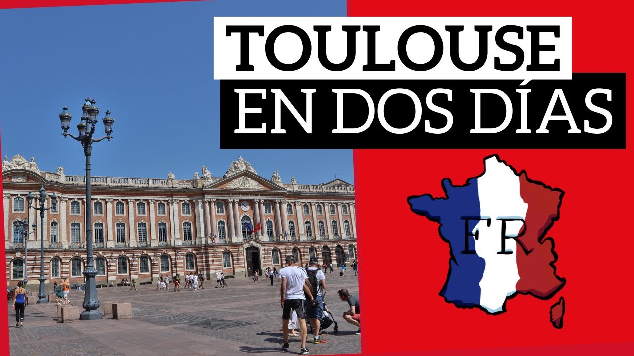🇫🇷TOULOUSE en 48 horas | Qué VER y HACER todos los IMPRESCINDIBLES