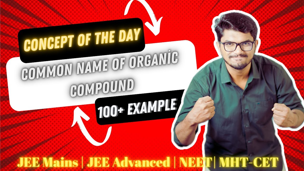 100+ Common Name of organic compounds | Concept of a day |