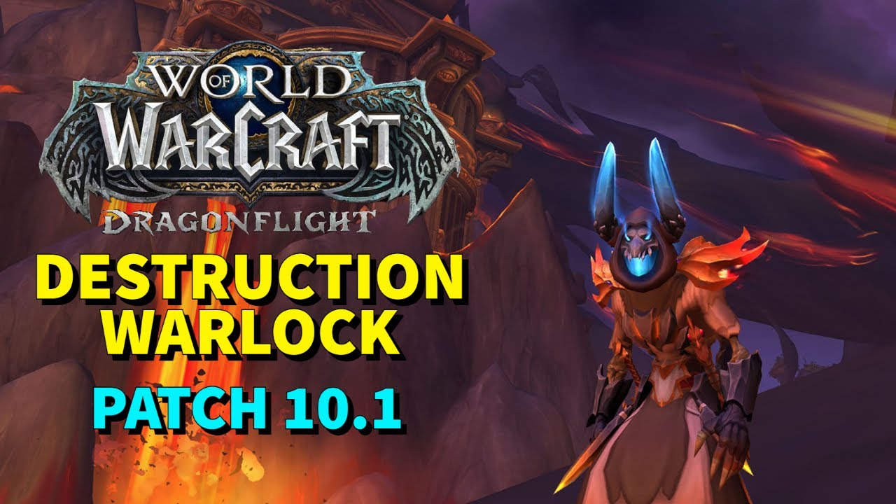 Unlock the Power: Mastering Destruction Warlock | Patch 10.1