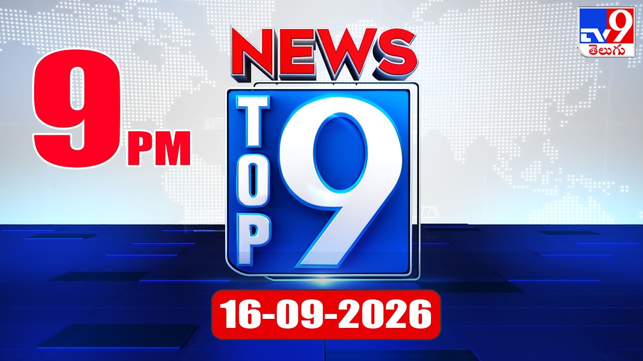 Top 9 News: Top News Stories | 16-09-2026 - TV9
