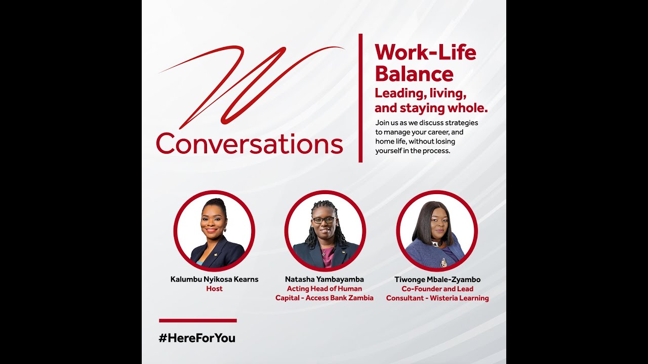 THE W CONVERSATIONS : EPISODE 2 : WORK LIFE BALANCE