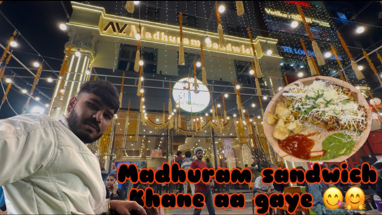 Madhuram sandwich khane aa gye 😋😱 