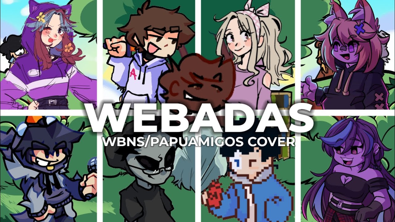 WEBADAS pero los WBNS / Papuamigos la cantan 🎶🎵 | WBNS x FNF v1 COVER