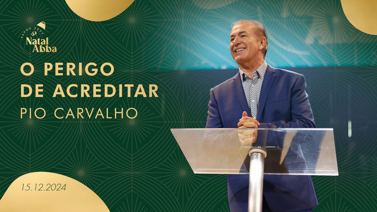O perigo de acreditar - Pio Carvalho