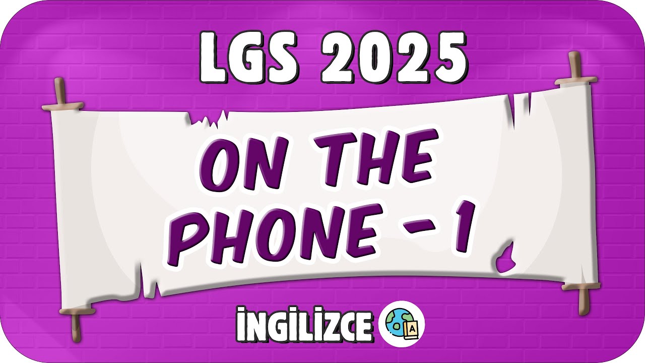 On The Phone - 1 📚 8. Sınıf İngilizce #2025LGS