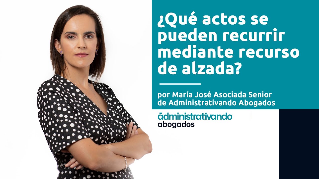 ¿Qué actos se pueden recurrir mediante el recurso de Alzada?