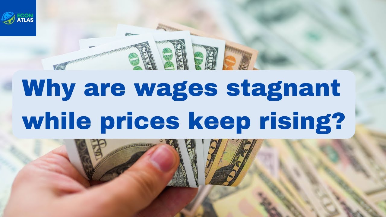 Why Are Wages Stagnant While Prices Keep Rising?