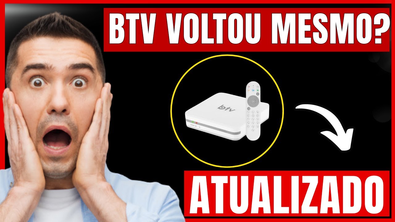 BTV - BTV VOLTOU A FUNCIONAR? BTV VAI VOLTAR? ATUALIZAÇÃO BTV - VEJA COMO VOTAR A TER SEUS CONTEUDOS