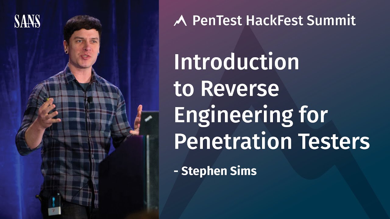 Introduction to Reverse Engineering for Penetration Testers – SANS Pen Test HackFest Summit 2017