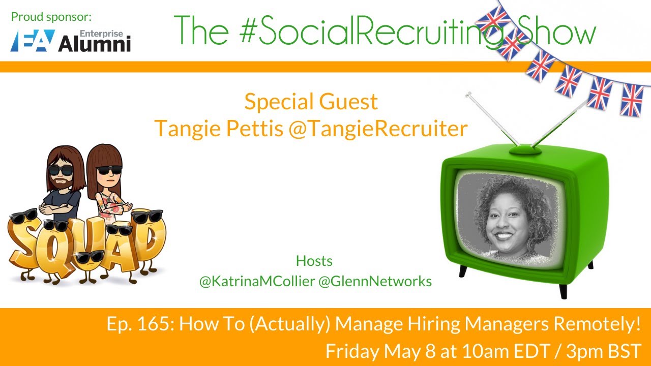 The #SocialRecruiting Show Ep. 165: How To (Actually) Manage Hiring Managers Remotely!