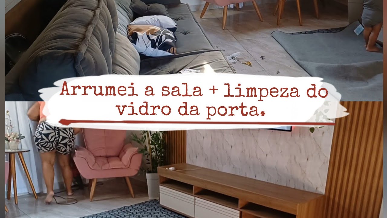 Arrumei minha sala + limpeza do vidro da porta.