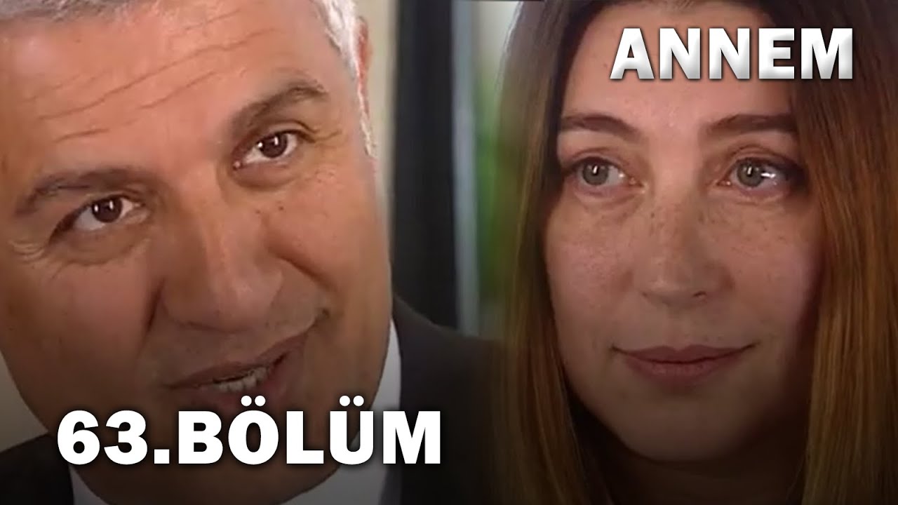 Annem 63. Bölüm - FULL Bölüm