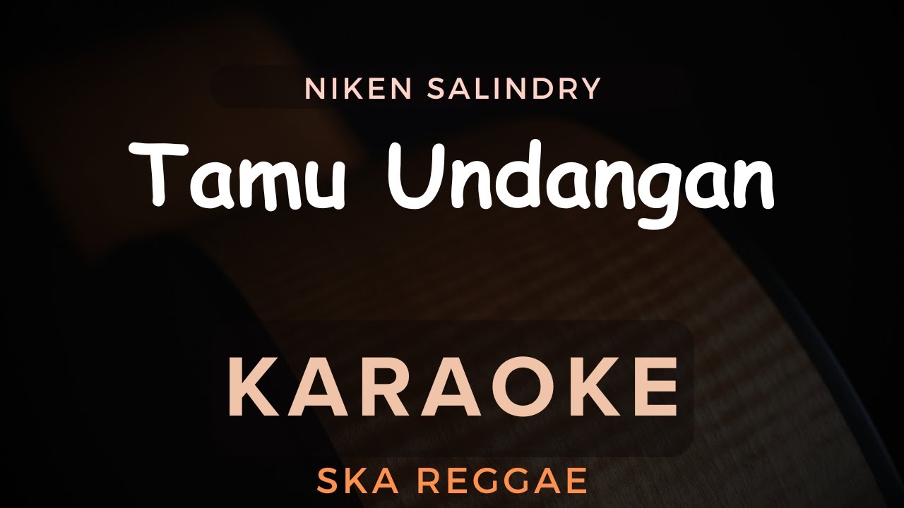 Tamu Undangan - Niken Salindry | Karaoke | Ska Reggae
