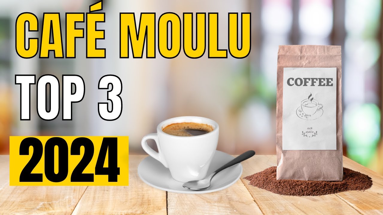 TOP 3 : Meilleur Café Moulu 2024