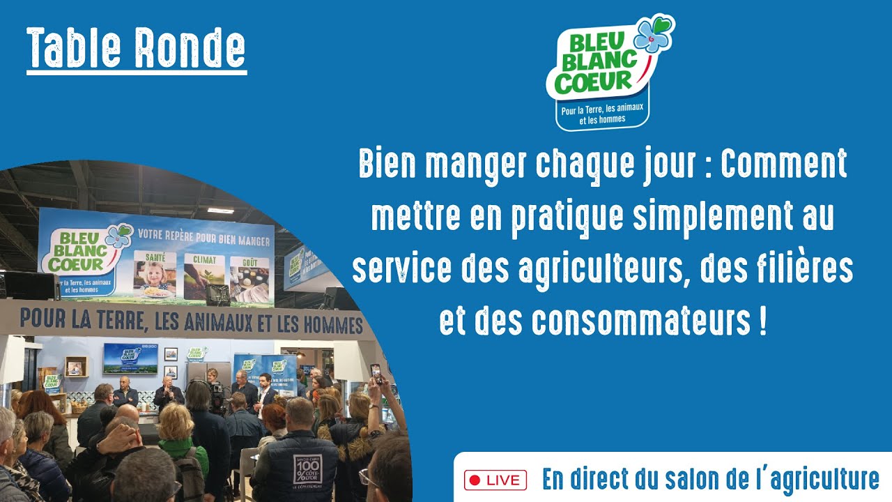 Table Ronde - Bien manger chaque jour : au service des agriculteurs et des consommateurs