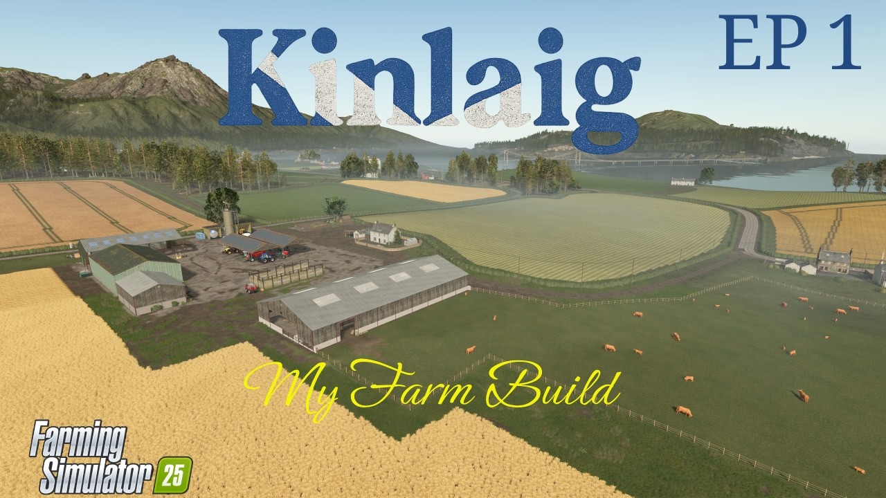 Kinlaig Ep 1-My New Farm build-New Series- Beef Farming#fs25