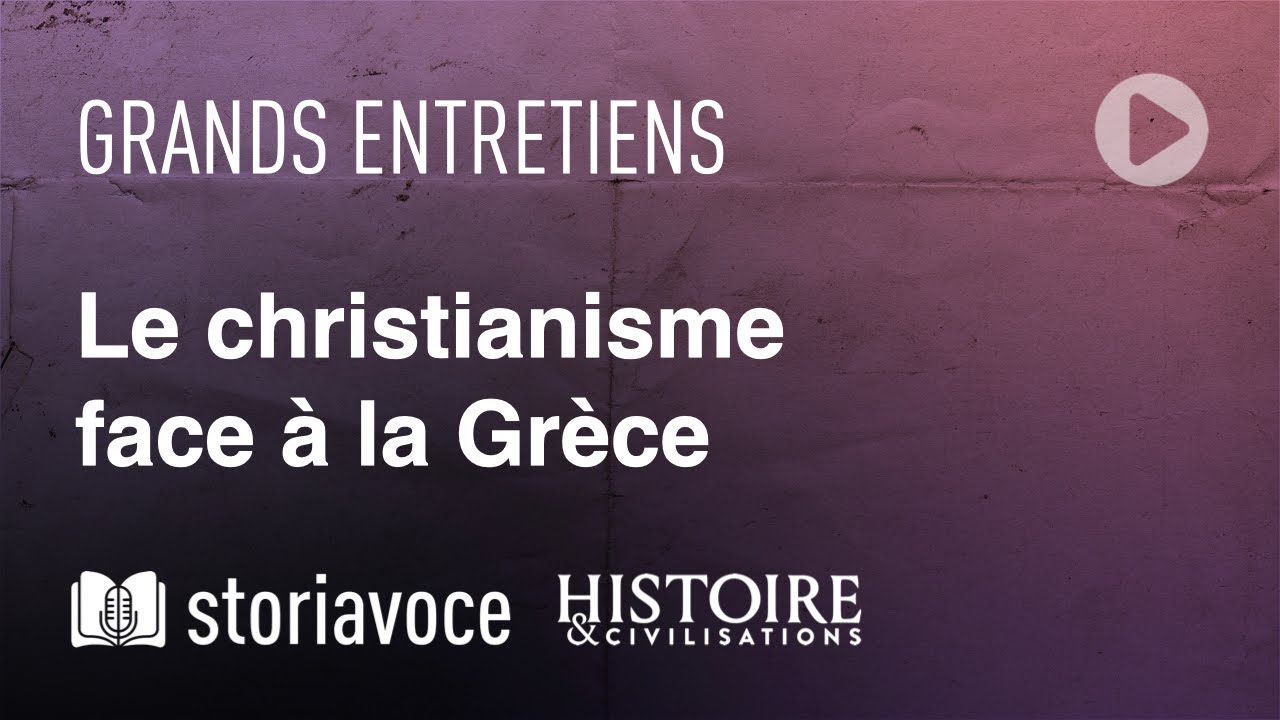 Le christianisme face à la Grèce, avec Sébastien Morlet
