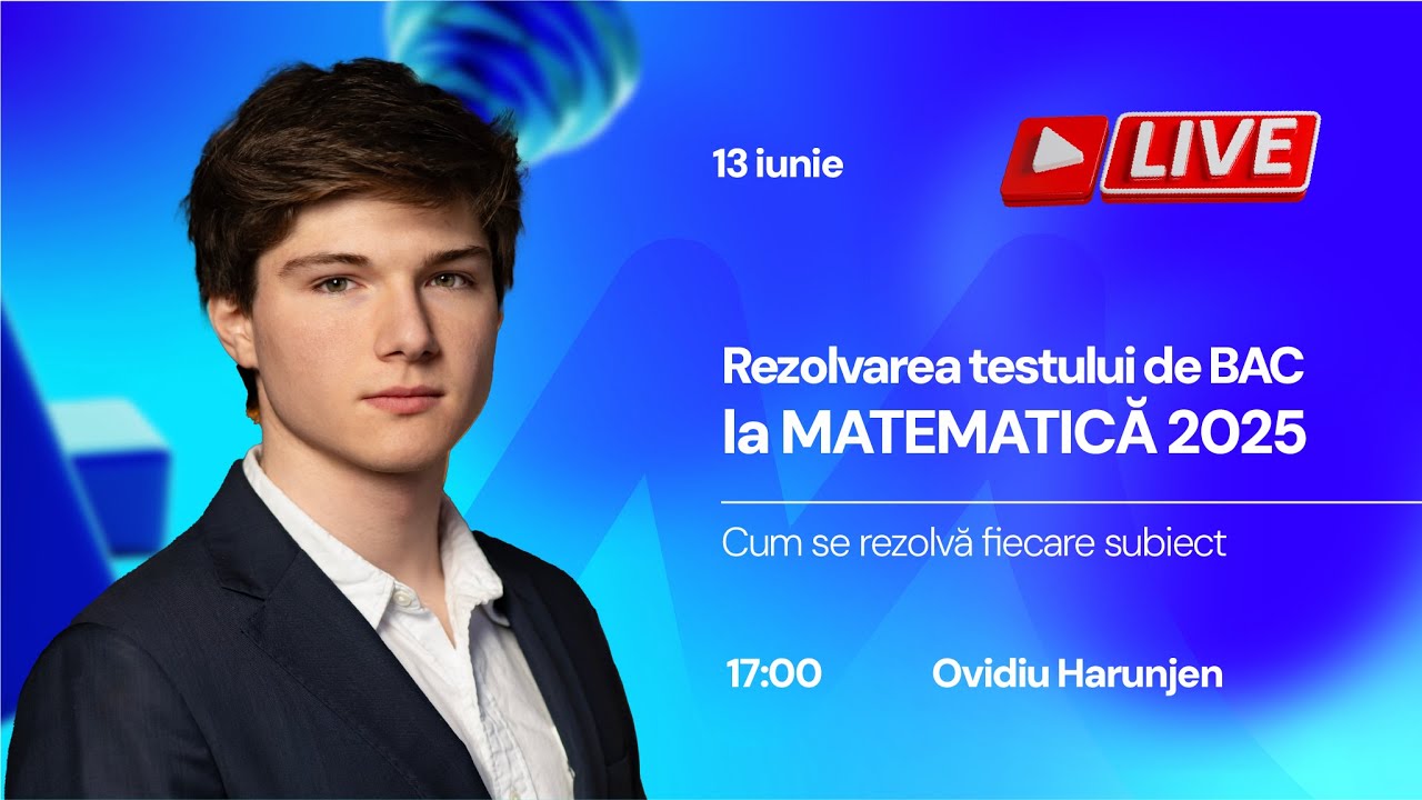 MATEMATICA REZOLVAREA TESTULUI DE BAC 2025 CU OVIDIU HARUNJEN