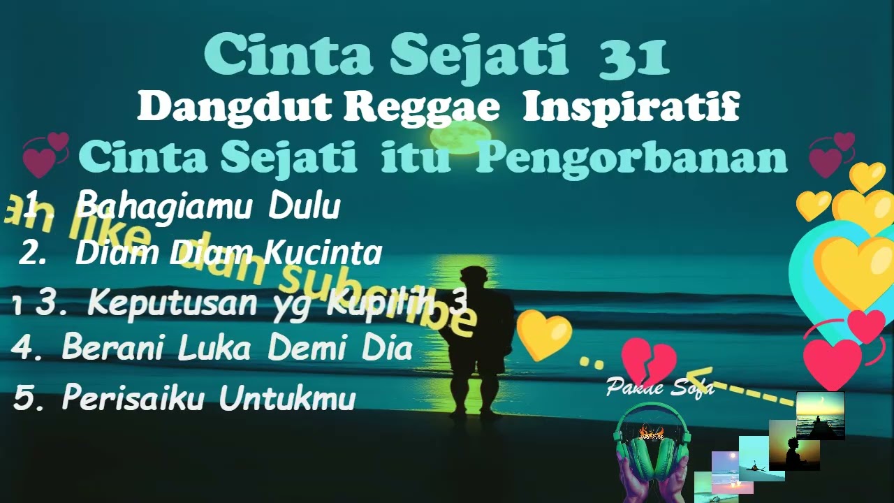 Cinta Sejati 31 | Kumpulan Dangdut Reggae Inpiratif Cinta Sejati  Itu Pengobanan  dan Kesetiaan