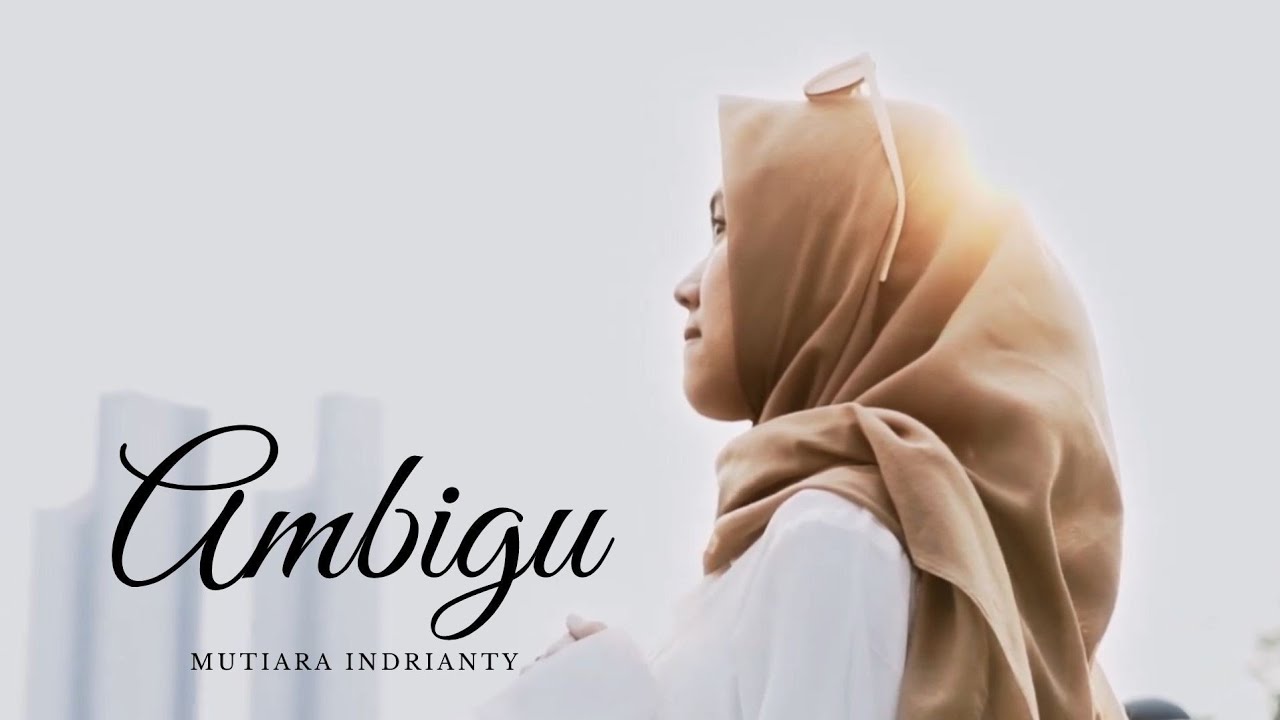AMBIGU - MUTIARA INDRIANTY (Official Music Video)