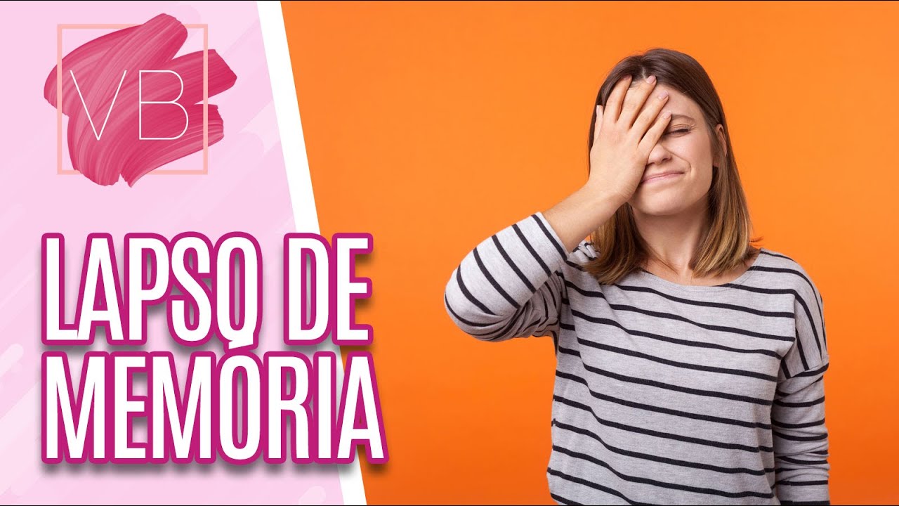 Tratamento naturais para lapso de mem&oacute;ria - Voc&ecirc; Bonita (24/03/2022)