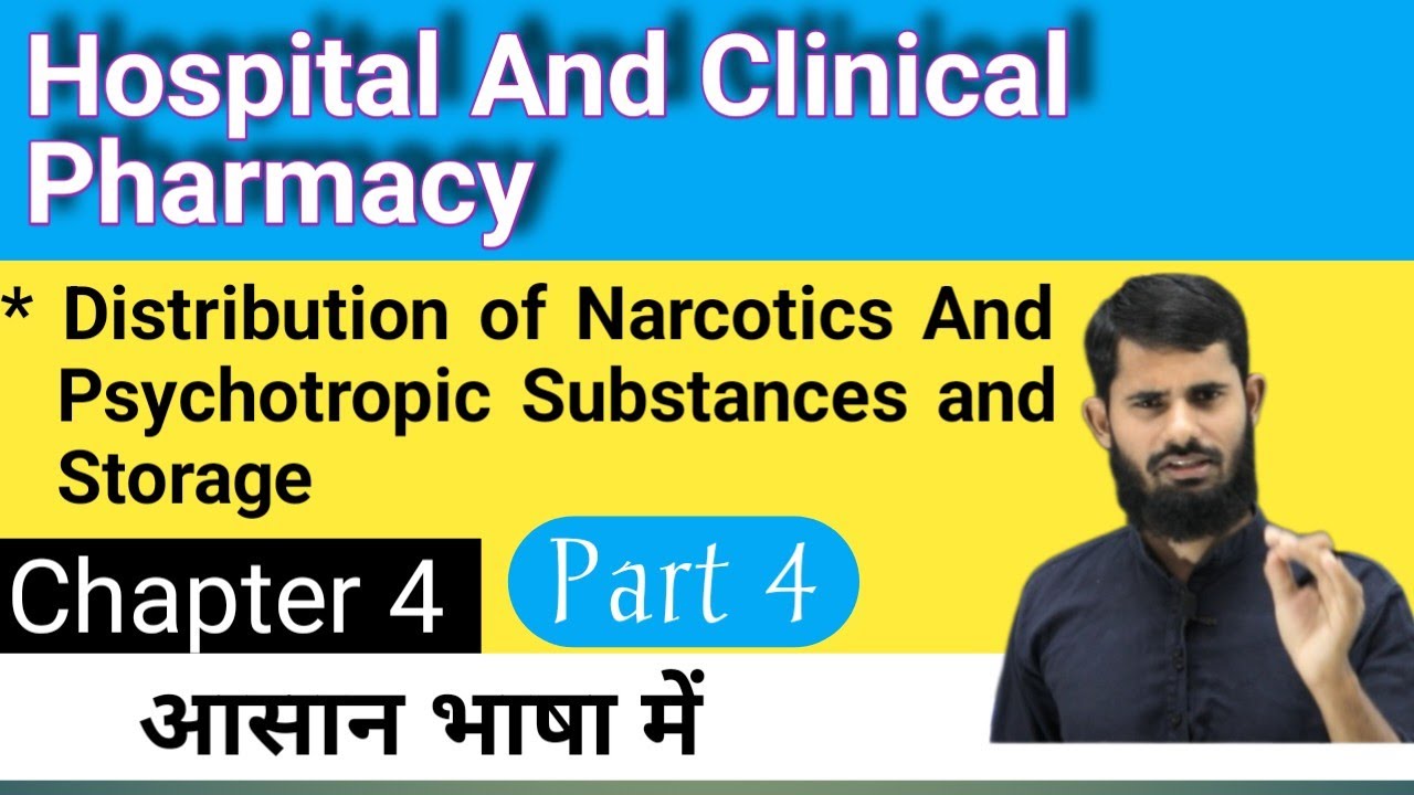 Distribution of Narcotics And   Psychotropic Substances and   Storage