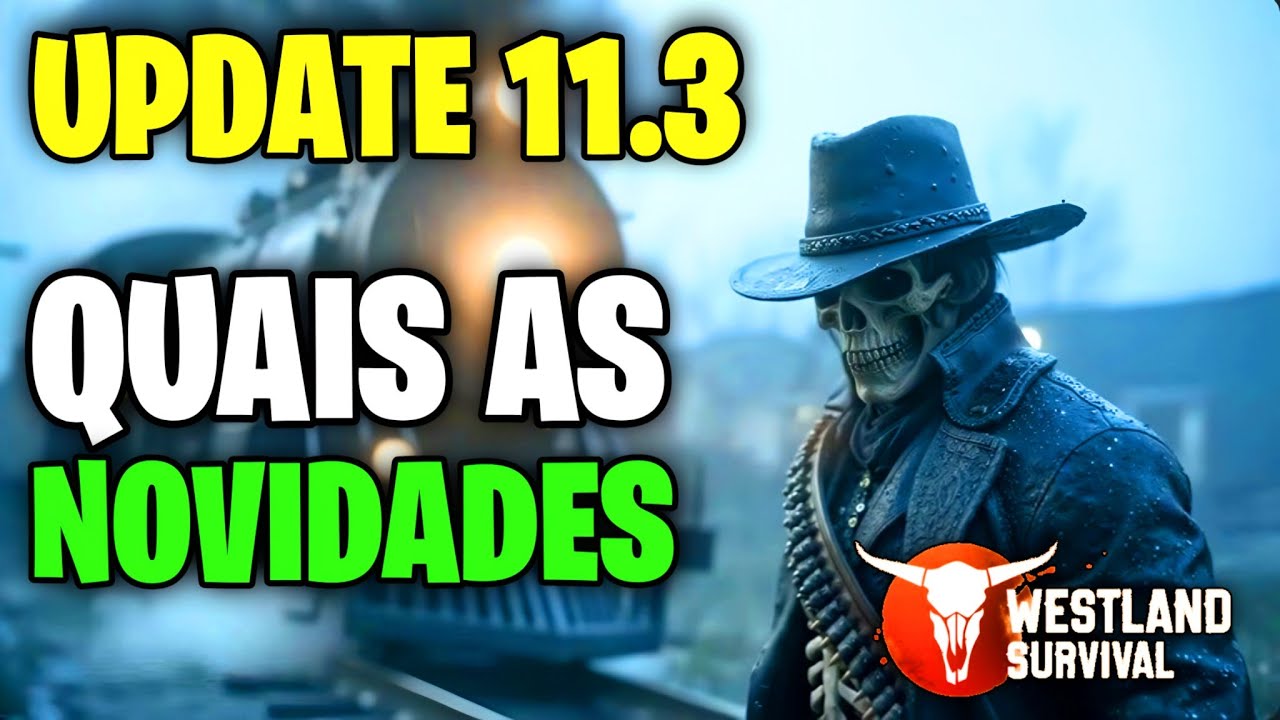 tudo sobre atualização 11.3 do westland
