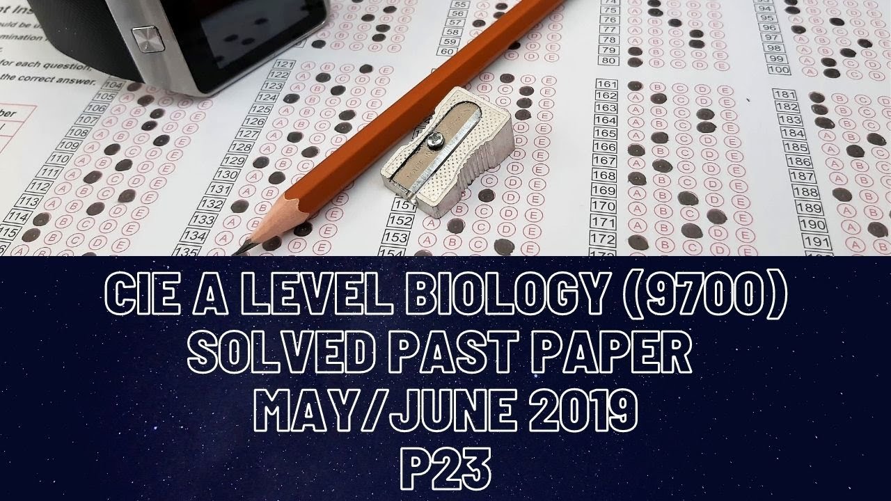 CIE A Level Biology Solved Past Paper May/June 2019 P23