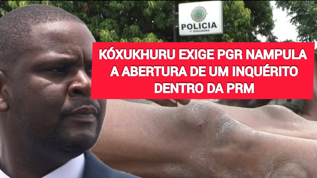🔴NAMPULA:PRM DENUNCIADA POR SUPOSTOS CASOS DE CONFISSÃO POR TORTURA, EXTORSÃO E BALEAMENTOS
