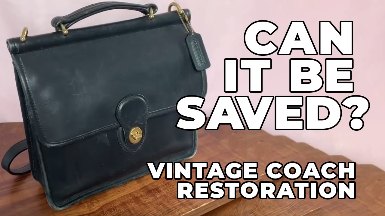 BEFORE & AFTER HANDBAG REHAB Vintage Coach Willis 9927 Restoration