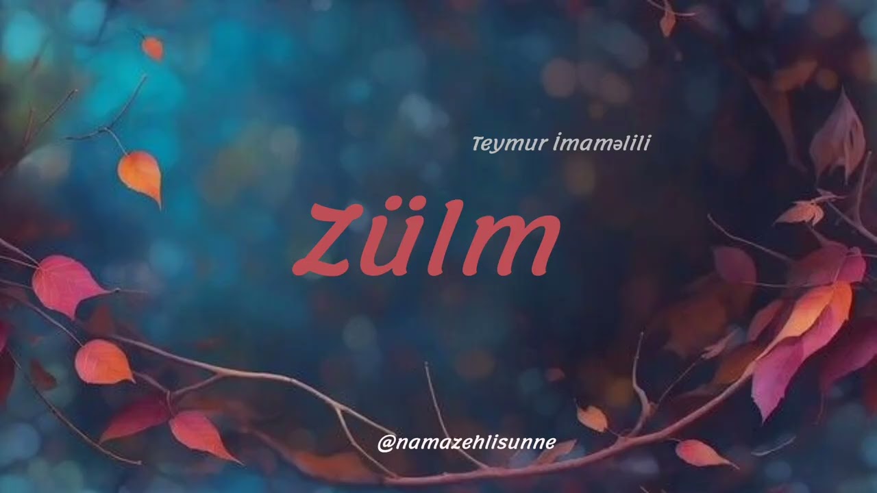 Zülm / Teymur İmaməlili #namazehlisunne 