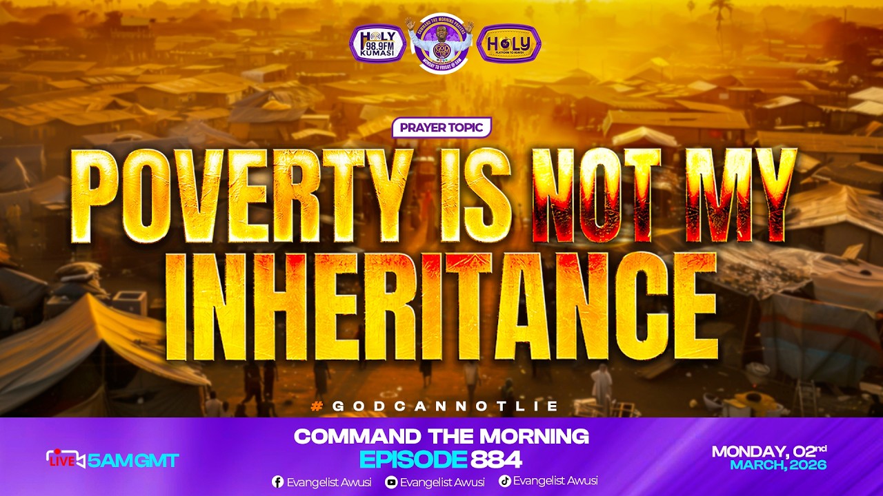 POVERTY IS NOT MY INHERITANCE - CTM  EPISODE 884 - 2ND MARCH 2026