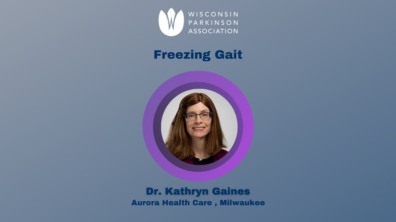 Parkinson's EmPower Talks: Insights from the Experts - “Freezing Gait