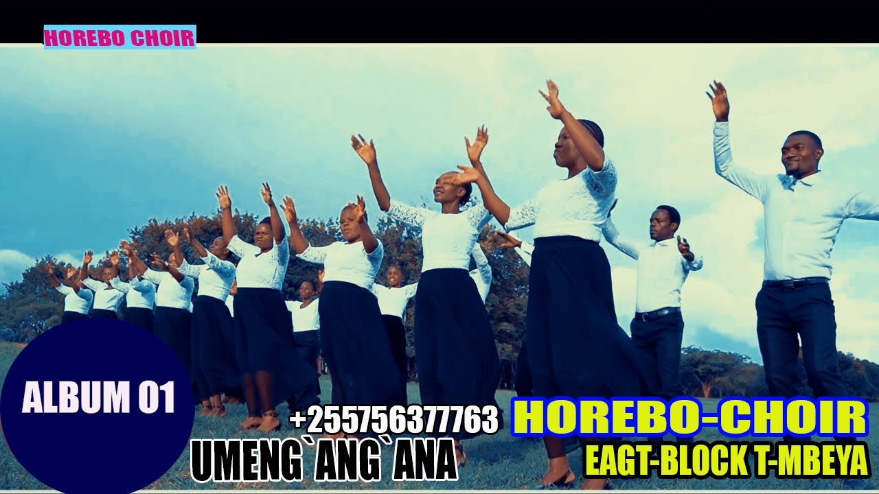 Horebo Choir E A G T BLOCK T  MBEYA   UMENG`ANG`ANA  Official Video