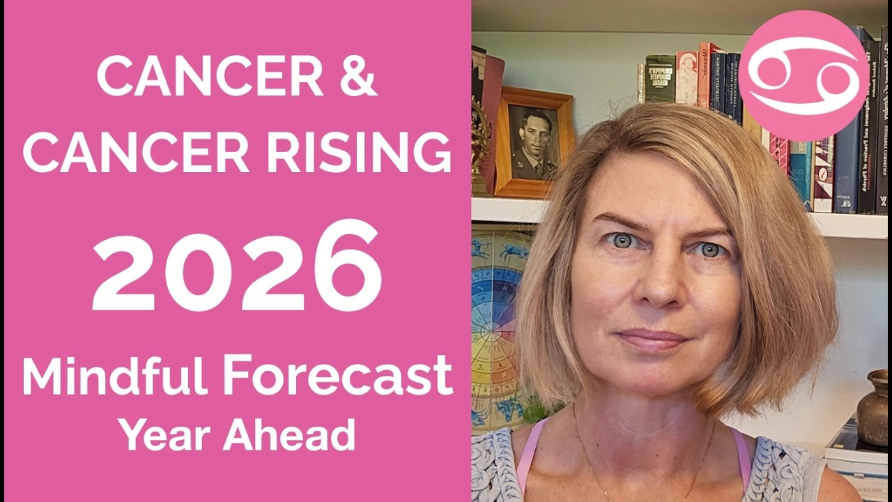 CANCER 2026 SUN & RISING: YEARLY ASTROLOGY FORECAST