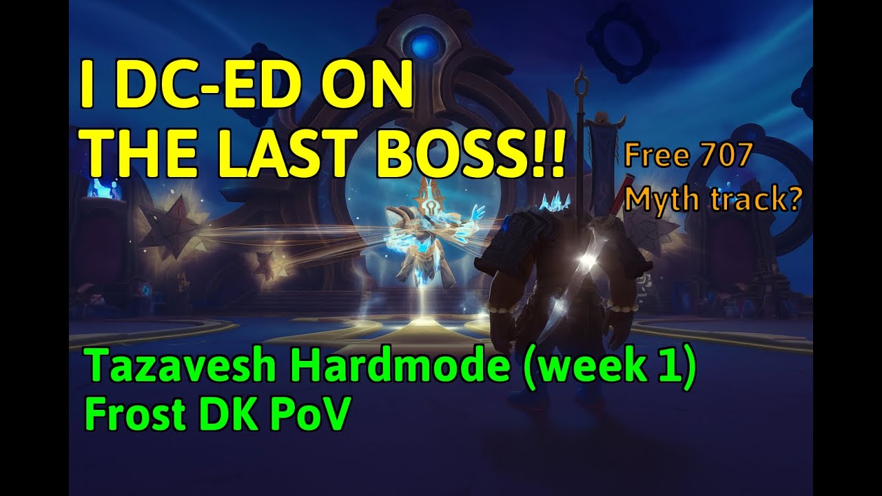 Tazavesh HARD MODE (Week 1) Frost DK POV | TWW SEASON 3