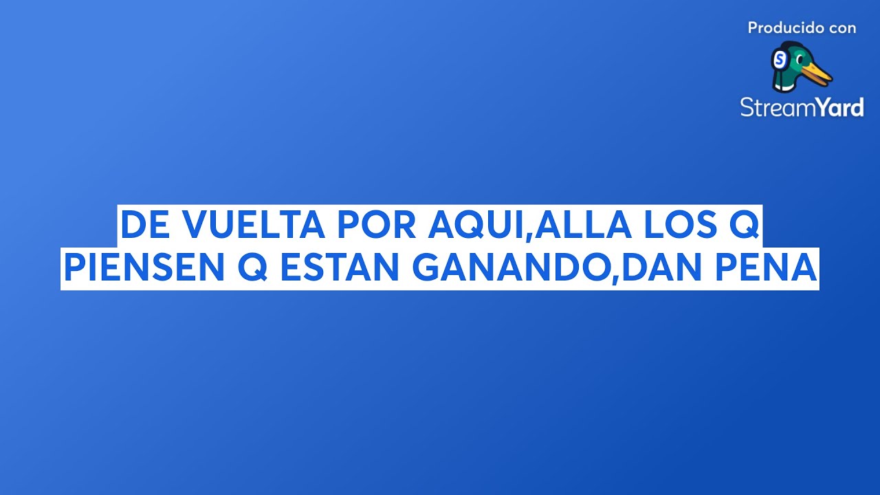 DE VUELTA POR AQUI,ALLA LOS Q PIENSEN Q ESTAN GANANDO,DAN PENA