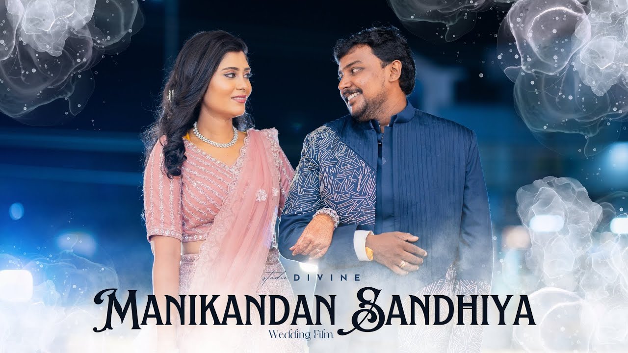 Manikandan Sandhiya Wedding Film | Studio Divine
