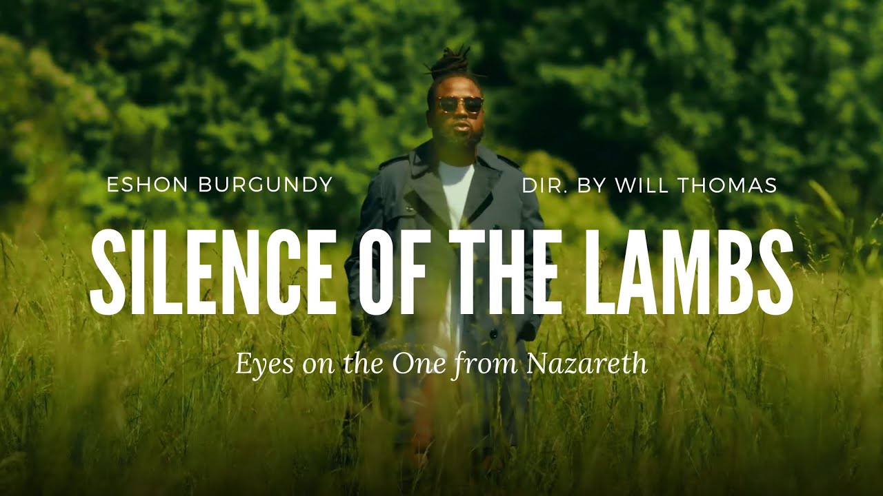 Silence of the lambs – Eshon Burgundy [Official Music Video]