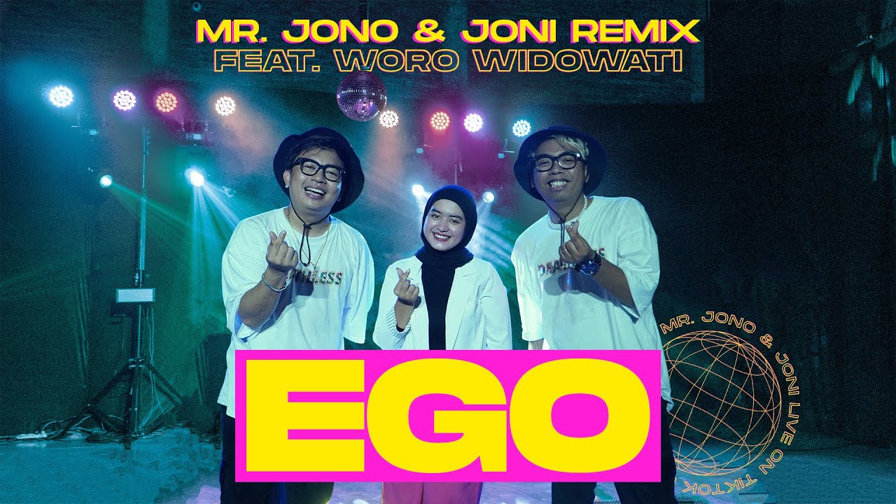 EGO - JONOJONI OFFICIAL FT. WORO WIDOWATI (MR. JONO & JONI REMIX)