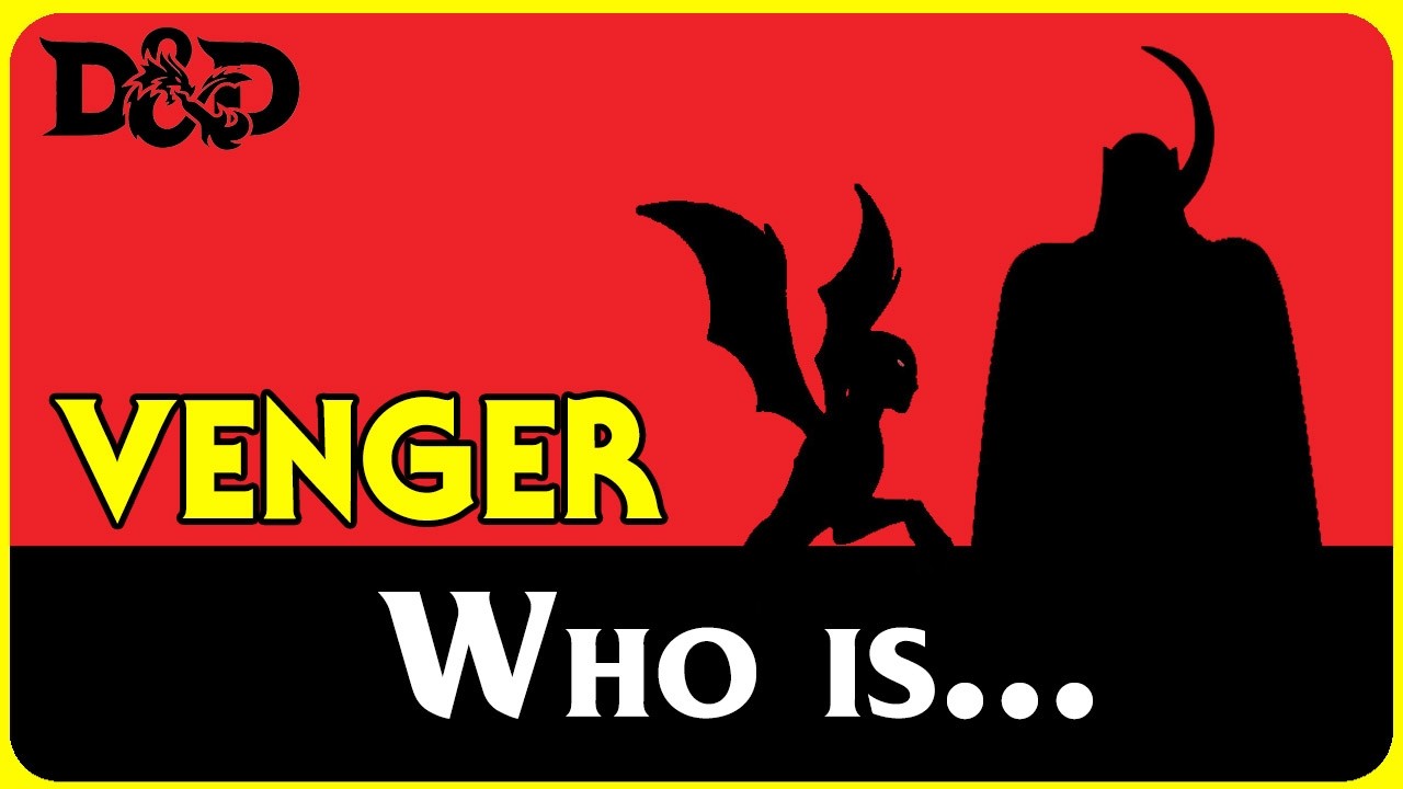 In Dungeons and Dragons...  Who is Venger?